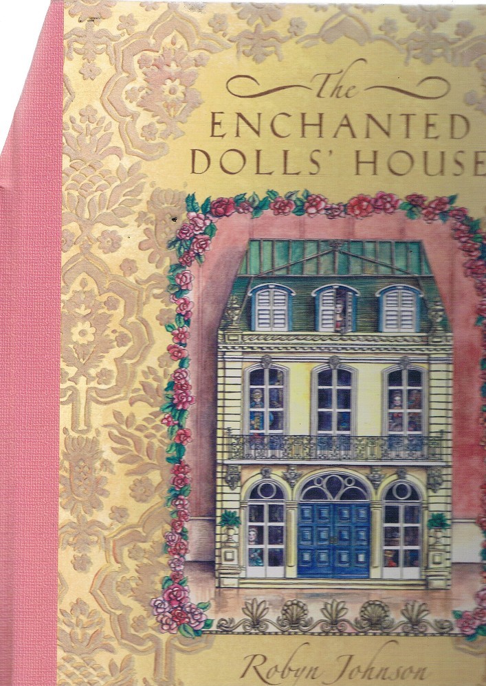 The Enchanted Dolls' House Johnson Robyn Marlowes Books