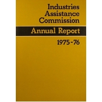 Industries Assistance Commission. Annual Report 1975-76
