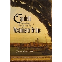 Canaletto And The Case Of The Westminster Bridge