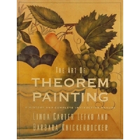 The Art Of Theorem Painting. A History And Complete Instruction Manual