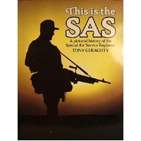 This Is The SAS. A Pictorial History Of The Special Air Service Regiment