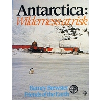 Antarctica. Wilderness At Risk