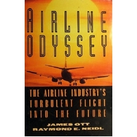 Airline Odyssey. The Airline Industry's Turbulent Flight Into The Future