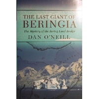 The Last Giant Of Beringia. The Mystery Of The Bering Land Bridge