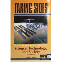 Taking Sides. Clashing Views On Controversial Issues In Science, Technology And Society