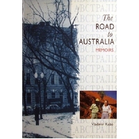 The Road To Australia. Memoirs