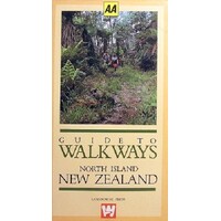 AA Guide to Walkways. North Island, New Zealand