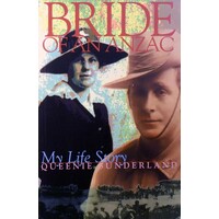 Bride Of An Anzac. My Life Story