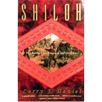Shiloh. The Battle That Changed The Civil War