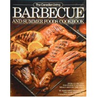 Barbecue And Summer Foods Cookbook. The Canadian Living