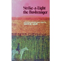 Strike-A-Light. The Bushranger And Other Australian Tales