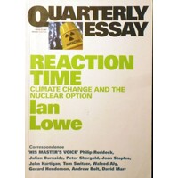 Reaction Time. Quarterly Essay. Issue 27. 2007