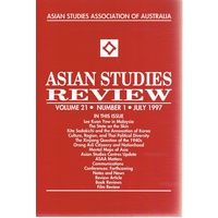 Asian Studies Review. (volume 21, Number One, July 1997)