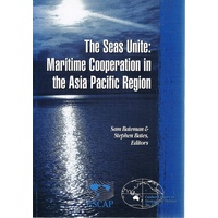 The Seas Unite. Maritime Co Operation In The Asia Pacific Region