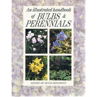 An Illustrated Handbook Of Bulbs & Perennials