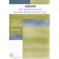 Asean. The Southeast Asia Nuclear-Weapon-Free Zone And The Challenge Of Denuclearisation In Southeast Asia
