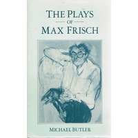 The Plays Of Max Frisch