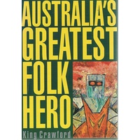 Australia's Greatest Folk Hero
