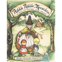 Nibble Nibble Mousekin. A Tale of Hansel and Gretel