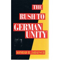 The Rush To German Unity