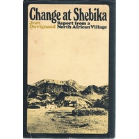 Change At Shebika. Report  From A North African Village