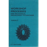 Workshop Processes For Mechanical Engineering Technicians. Volume 2