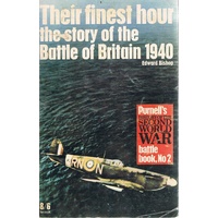 Their Finest Hour. The Story Of The Battle Of Britain 1940. Battle Book No 2.