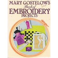Mary Gostelow's Book Of Embroidery Projects