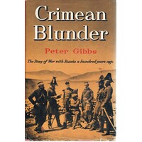 Crimean Blunder. The Story Of War With Russia A Hundred Years Ago