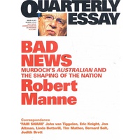 Bad News. Quarterly Essay, Issue 43, 2011