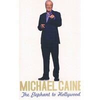 Michael Caine. The Elephant To Hollywood