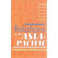 Employmment Relations In The Asia Pacific. Changing Approaches
