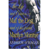 The Life And Opinions Of Maf The Dog And Of His Friend Marilyn Munroe