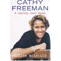 Cathy Freeman. A Journey Just Begun.