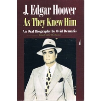 As They Knew Him. An Oral Biography
