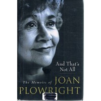 And That's Not All. The Memoirs Of Joan Plowright