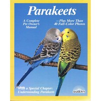 Parakeets. A Complete Pet Owner's Manual