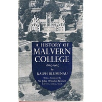 A History Of Malvern College 1865 To 1965