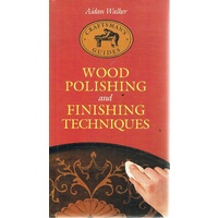 Wood Polishing And Finishing Techniques