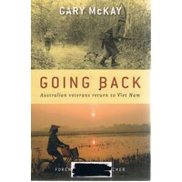 Going Back. Australian Veterans Return To Viet Nam