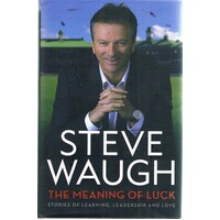 Steve Waugh, The Meaning Of Luck