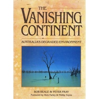 The Vanishing Continent. Australia's Degraded Environment.