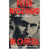 In Camera. Secret Justice In Rhodesia.