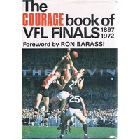 The Courage Book Of AFL Finals 1897 - 1972
