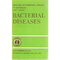 Bacterial Diseases. Diseases Of Domestic Animals In Australia. Part 5 Vol. 1 And 2