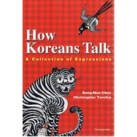 How Koreans Talk. A Collection Of Expressions