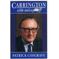 Carrington. A Life And A Policy