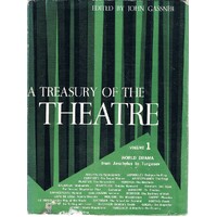 A Treasury Of The Theatre. Volume One