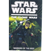 Star Wars. The Clone Wars. Warriors Of The Deep