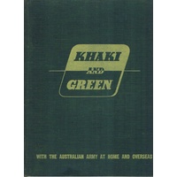 Khaki And Green. With The Australian Army At Home And Overseas